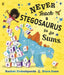 Never Teach a Stegosaurus to Do Sums by Rashmi Sirdeshpande Extended Range Penguin Random House Children's UK
