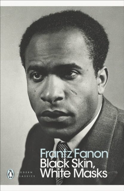 Black Skin, White Masks by Frantz Fanon Extended Range Penguin Books Ltd