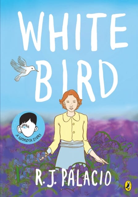 White Bird : A Graphic Novel by R J Palacio Extended Range Penguin Random House Children's UK