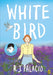 White Bird : A Graphic Novel by R J Palacio Extended Range Penguin Random House Children's UK