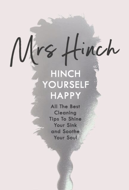 Hinch Yourself Happy: All The Best Cleaning Tips To Shine Your Sink And Soothe Your Soul by Mrs Hinch Extended Range Penguin Books Ltd