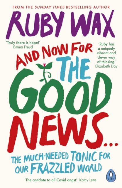 And Now For The Good News... by Ruby Wax Extended Range Penguin Books Ltd