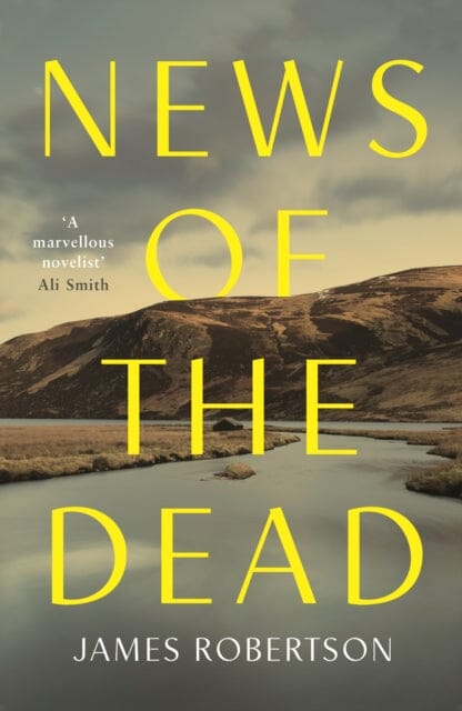 News of the Dead by James Robertson Extended Range Penguin Books Ltd