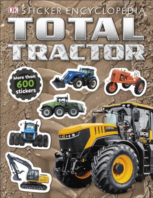 Total Tractor Sticker Encyclopedia Popular Titles Dorling Kindersley Ltd