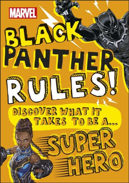 Marvel Black Panther Rules! : Discover what it takes to be a Super Hero by Billy Wrecks Extended Range Dorling Kindersley Ltd