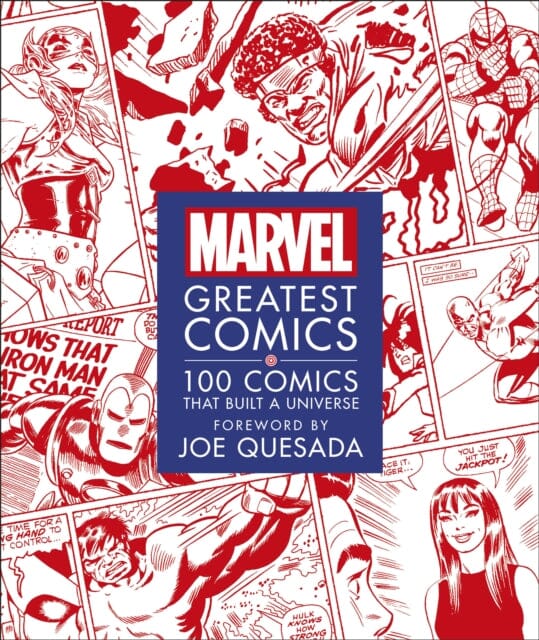 Marvel Greatest Comics : 100 Comics that Built a Universe by Melanie Scott Extended Range Dorling Kindersley Ltd