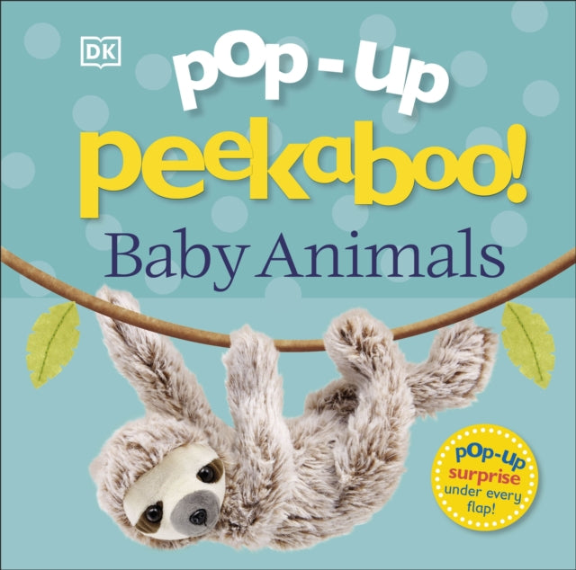 Pop-Up Peekaboo! Baby Animals Extended Range Dorling Kindersley Ltd
