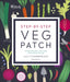 RHS Step-by-Step Veg Patch: A Foolproof Guide to Every Stage of Growing Fruit and Veg Extended Range Dorling Kindersley Ltd