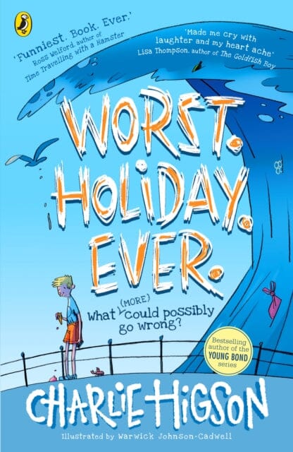 Worst. Holiday. Ever. by Charlie Higson Extended Range Penguin Random House Children's UK