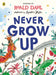 Never Grow Up by Roald Dahl Extended Range Penguin Random House Children's UK