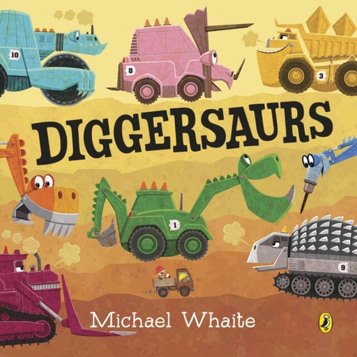 Diggersaurs by Michael Whaite Extended Range Penguin Random House Children's UK