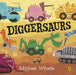 Diggersaurs by Michael Whaite Extended Range Penguin Random House Children's UK