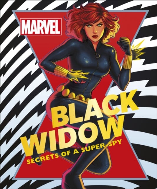 Marvel Black Widow : Secrets of a Super-spy by Melanie Scott Extended Range Dorling Kindersley Ltd