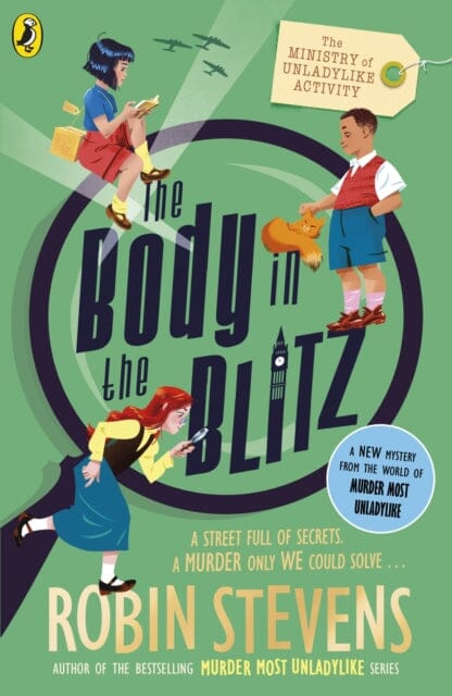 The Ministry of Unladylike Activity 2: The Body in the Blitz by Robin Stevens Extended Range Penguin Random House Children's UK