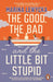 The Good, the Bad and the Little Bit Stupid by Marina Lewycka Extended Range Penguin Books Ltd