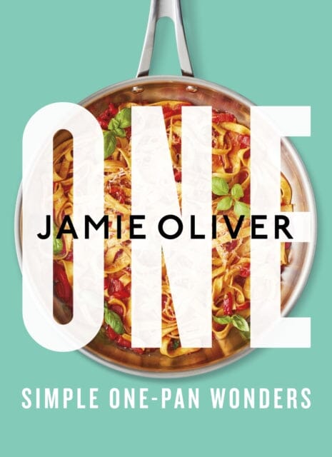 One: Simple One-Pan Wonders by Jamie Oliver Extended Range Penguin Books Ltd