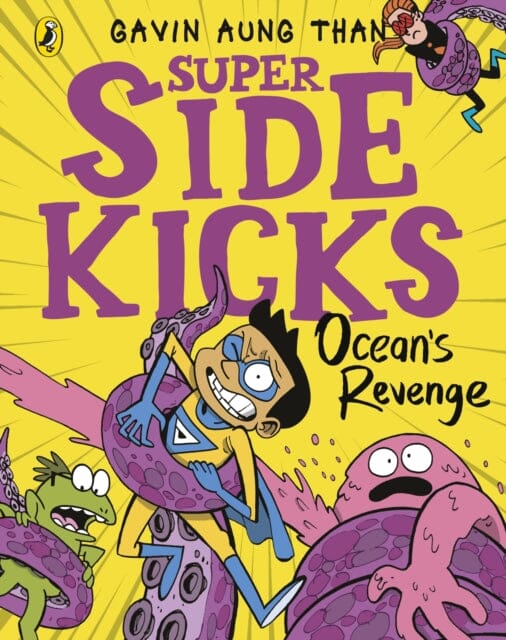 The Super Sidekicks: Ocean's Revenge by Gavin Aung Than Extended Range Penguin Random House Children's UK