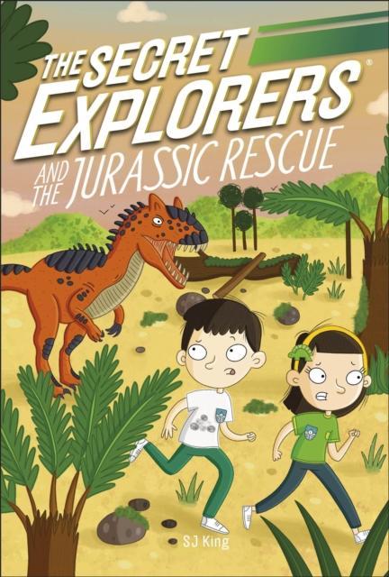The Secret Explorers and the Jurassic Rescue Popular Titles Dorling Kindersley Ltd