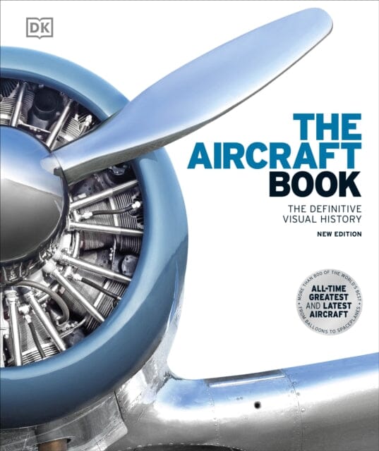 The Aircraft Book : The Definitive Visual History Extended Range Dorling Kindersley Ltd