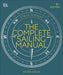 The Complete Sailing Manual by Steve Sleight Extended Range Dorling Kindersley Ltd