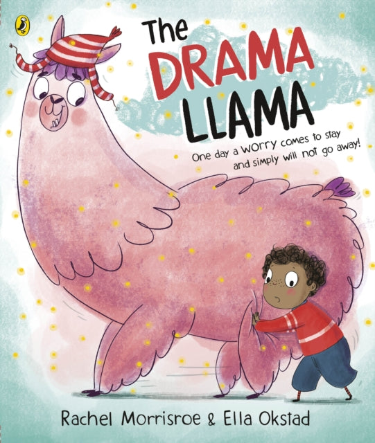 The Drama Llama: A story about soothing anxiety by Rachel Morrisroe Extended Range Penguin Random House Children's UK