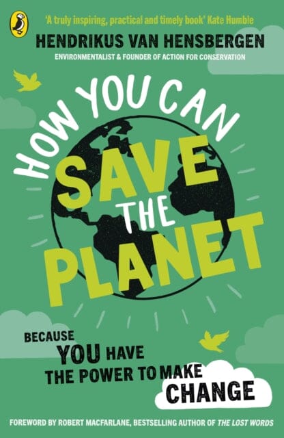 How You Can Save the Planet by Hendrikus van Hensbergen Extended Range Penguin Random House Children's UK