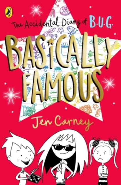 The Accidental Diary of B.U.G.: Basically Famous by Jen Carney Extended Range Penguin Random House Children's UK