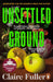 Unsettled Ground by Claire Fuller Extended Range Penguin Books Ltd