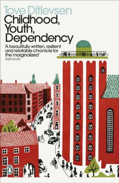 Childhood, Youth, Dependency: The Copenhagen Trilogy by Tove Ditlevsen Extended Range Penguin Books Ltd