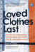 Loved Clothes Last: How the Joy of Rewearing and Repairing Your Clothes Can Be a Revolutionary Act by Orsola de Castro Extended Range Penguin Books Ltd