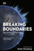 Breaking Boundaries : The Science of Our Planet by Johan Rockstrom Extended Range Dorling Kindersley Ltd