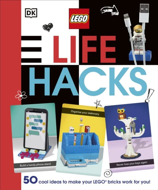 LEGO Life Hacks by Julia March Extended Range Dorling Kindersley Ltd