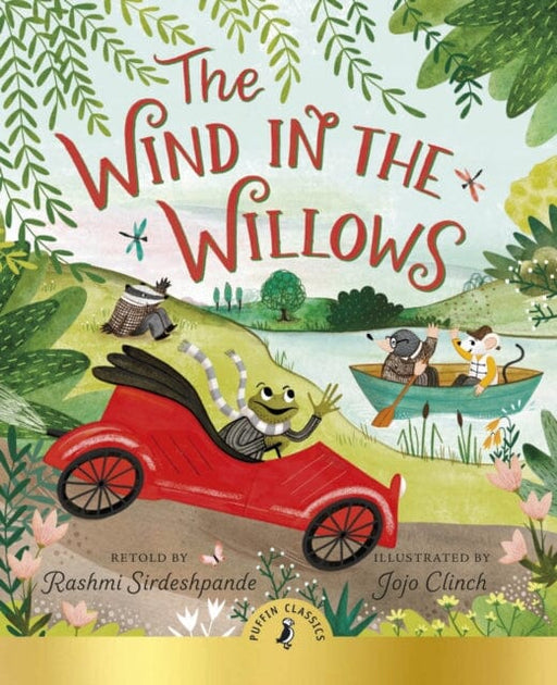 The Wind In The Willows by Rashmi Sirdeshpande Extended Range Penguin Random House Children's UK