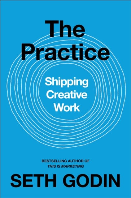 The Practice by Seth Godin Extended Range Penguin Books Ltd