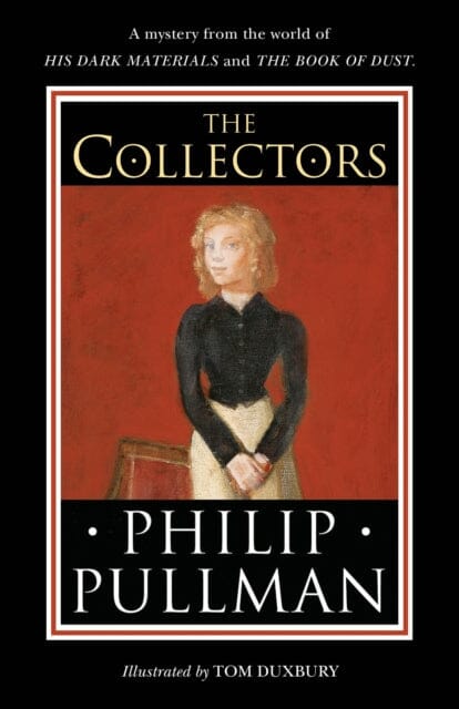 The Collectors (His Dark Materials and The Book of Dust) by Philip Pullman Extended Range Penguin Random House Children's UK