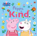 Peppa Pig: Peppa Is Kind by Peppa Pig Extended Range Penguin Random House Children's UK