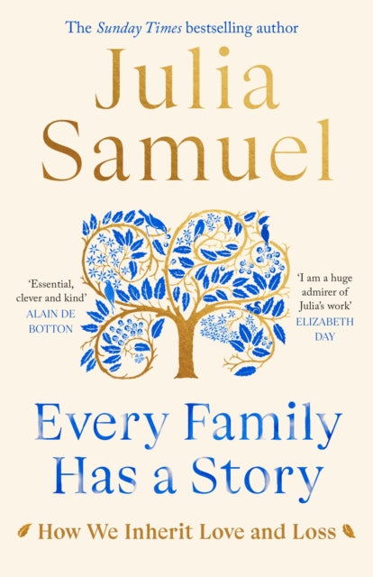 Every Family Has A Story: How we inherit love and loss by Julia Samuel Extended Range Penguin Books Ltd