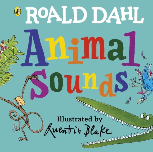 Roald Dahl: Animal Sounds A lift-the-flap book by Roald Dahl Extended Range Penguin Random House Children's UK