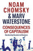 Consequences of Capitalism: Manufacturing Discontent and Resistance by Noam Chomsky Extended Range Penguin Books Ltd