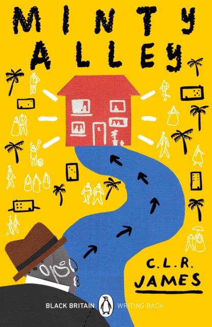 Minty Alley (Black Britain: Writing Back) by C.L.R. James Extended Range Penguin Books Ltd