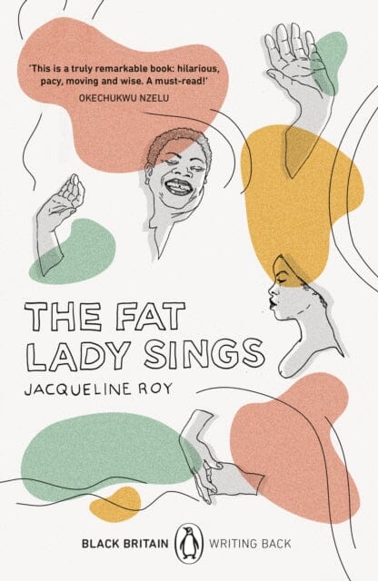 The Fat Lady Sings (Black Britain: Writing Back) by Jacqueline Roy Extended Range Penguin Books Ltd