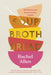 Soup Broth Bread by Rachel Allen Extended Range Penguin Books Ltd