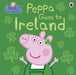 Peppa Pig: Peppa Goes to Ireland by Peppa Pig Extended Range Penguin Random House Children's UK