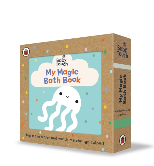 Baby Touch: My Magic Bath Book by Ladybird Extended Range Penguin Random House Children's UK