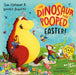 The Dinosaur that Pooped Easter! Extended Range Penguin Random House Children's UK