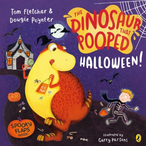 The Dinosaur that Pooped Halloween!: A spooky lift-the-flap adventure by Tom Fletcher Extended Range Penguin Random House Children's UK