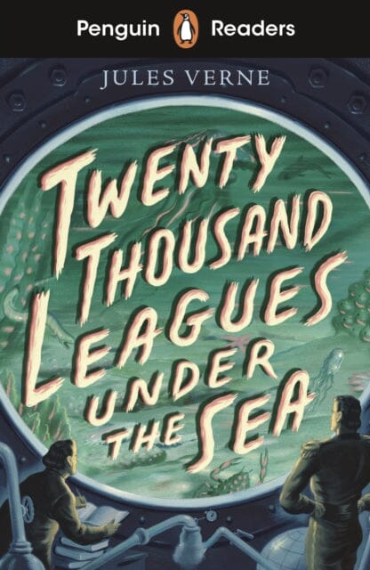 Penguin Readers Starter Level: Twenty Thousand Leagues Under the Sea (ELT Graded Reader) by Jules Verne Extended Range Penguin Random House Children's UK