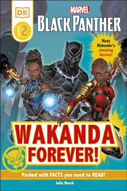 Marvel Black Panther Wakanda Forever! by Julia March Extended Range Dorling Kindersley Ltd