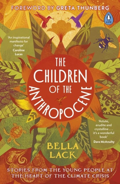 The Children of the Anthropocene by Bella Lack Extended Range Penguin Books Ltd