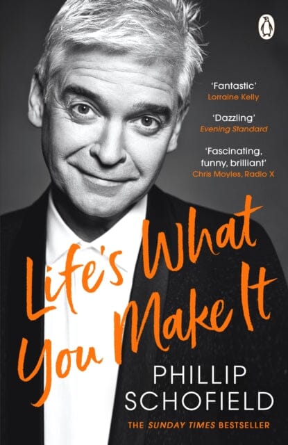 Life's What You Make It by Phillip Schofield Extended Range Penguin Books Ltd